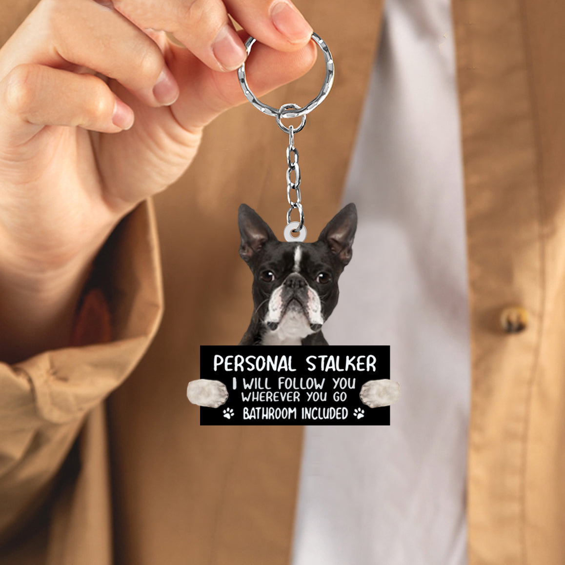 Boston Terrier Personal Stalker Acrylic Keychain