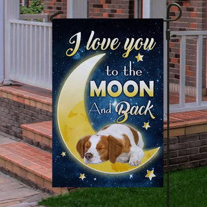 Brittany Spaniel I Love You To The Moon And Back Garden Flag
