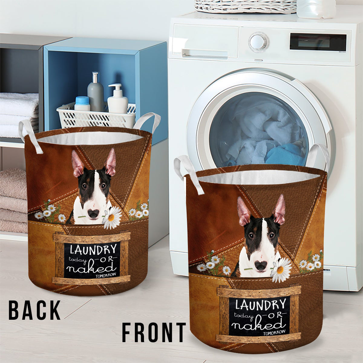 Bull Terrier Laundry Today Or Naked Tomorrow Laundry Basket