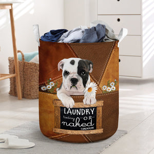 Bulldog03 Laundry Today Or Naked Tomorrow Laundry Basket