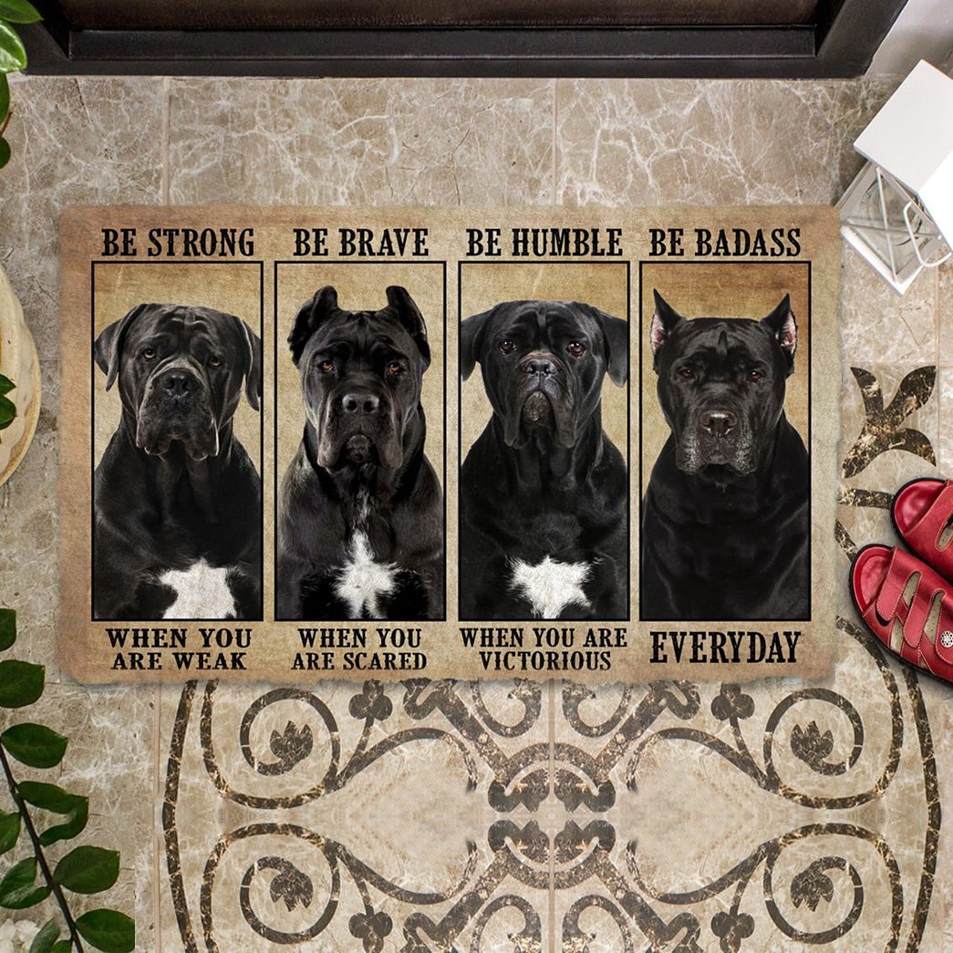 Cane Corso Be Strong Be Brave Be Humble Be Badass Doormat