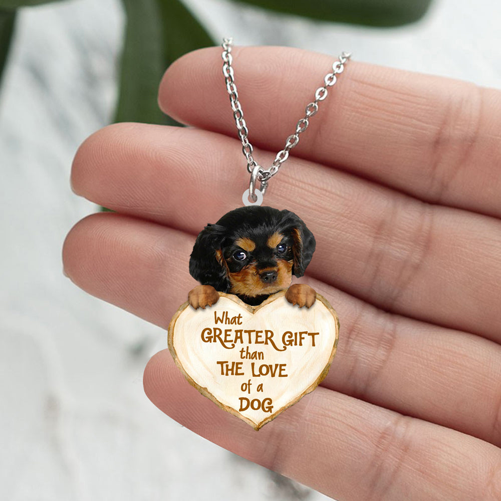 Cavalier King Charles Spaniel -What Greater Gift Than The Love Of Dog Stainless Steel Necklace