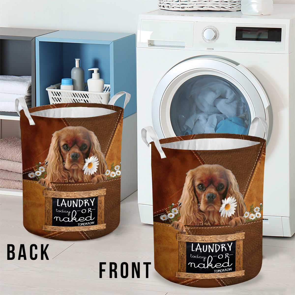 Cavalier King Charles Spaniel Laundry Today Or Naked Tomorrow Laundry Basket