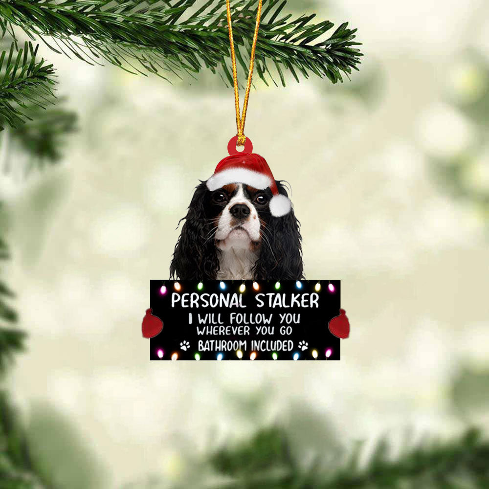 Cavalier King Charles Spaniel2 Personal Stalker Christmas Hanging Ornament