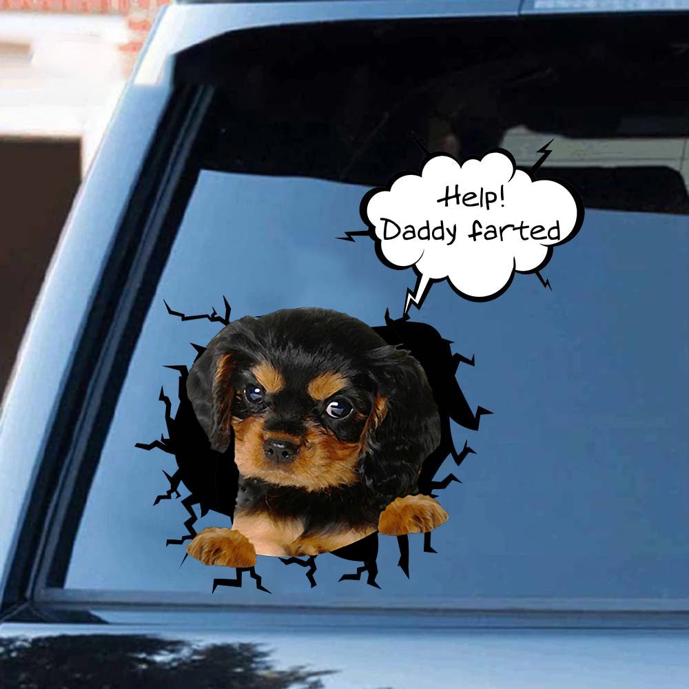 Help! Daddy Farted Cavalier King Charles Spaniel 2 Car/ Door/ Fridge/ Laptop Sticker