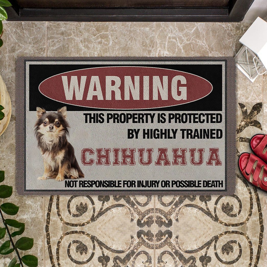 THIS PROPERTY IS PROTECTED BY HIGHLY TRAINED Long Hair Chihuahua Doormat