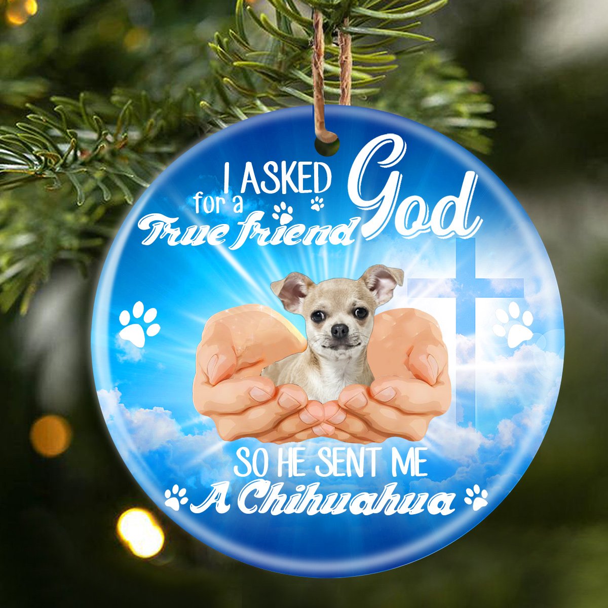 God Send Me A/An Chihuahua Porcelain/Ceramic Ornament