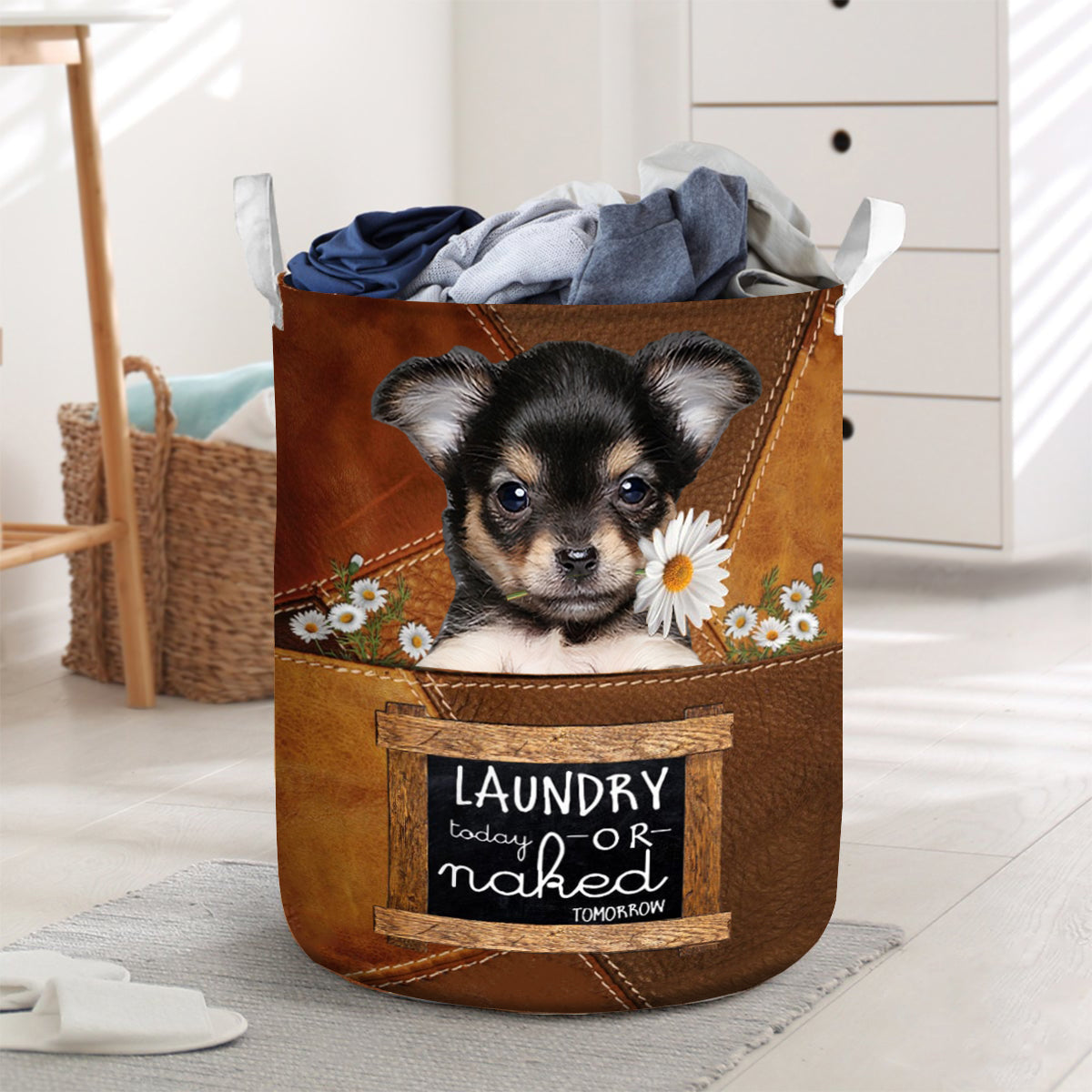 Chihuahua 3 Laundry Today Or Naked Tomorrow Laundry Basket