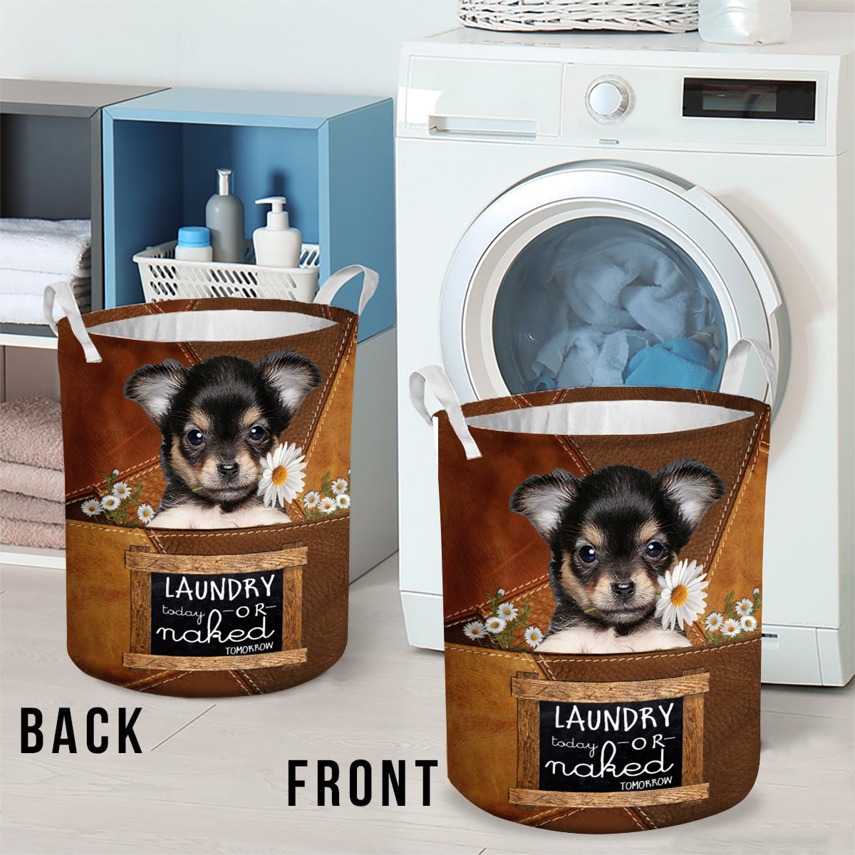 Chihuahua 3 Laundry Today Or Naked Tomorrow Laundry Basket