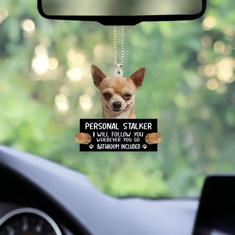 Chihuahua  Personal Stalker Car Hanging Ornament