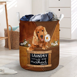 Cocker Spaniel03 Laundry Today Or Naked Tomorrow Laundry Basket