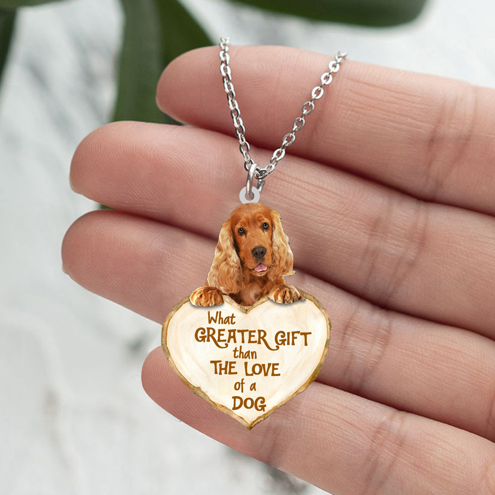 Cocker Spaniel2 -What Greater Gift Than The Love Of Dog Stainless Steel Necklace