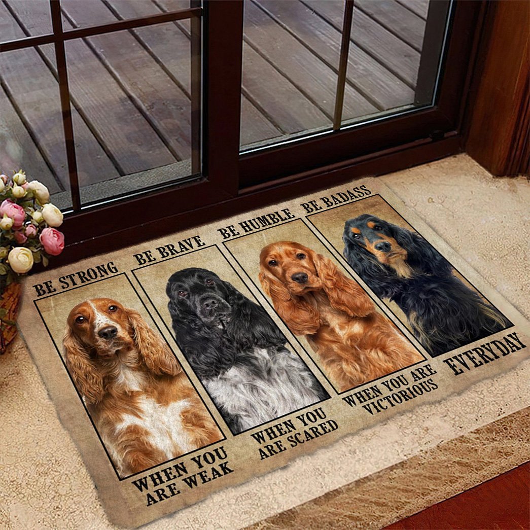 Cocker Spaniel Be Strong Be Brave Be Humble Be Badass Doormat
