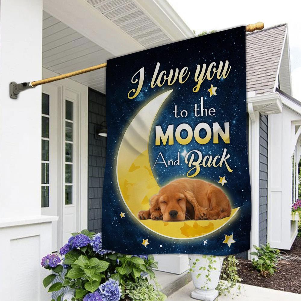 Cocker Spaniel I Love You To The Moon And Back Garden Flag