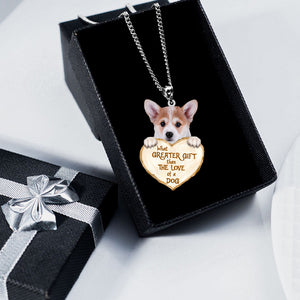 Corgi -What Greater Gift Than The Love Of Dog Stainless Steel Necklace