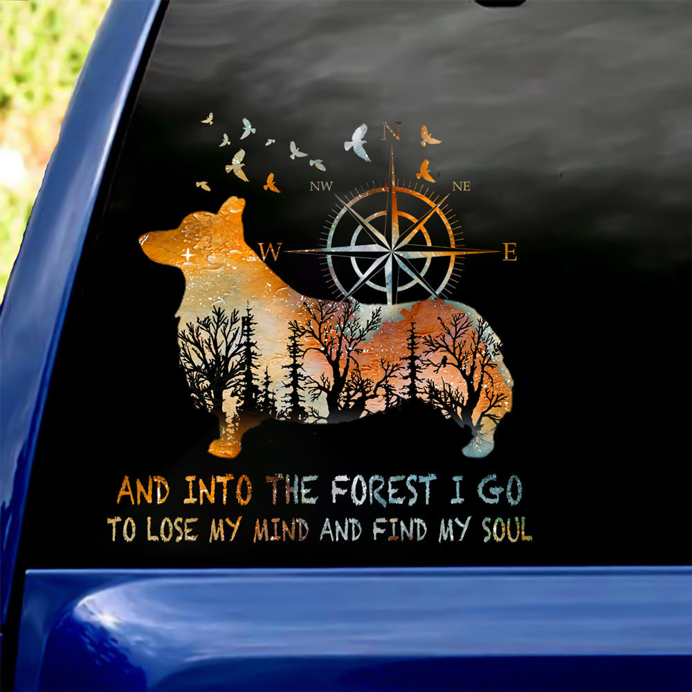Corgi Into The Forest I Go To Lose My Mind And Find My Soul Car/ Door/ Fridge/ Laptop Sticker V1