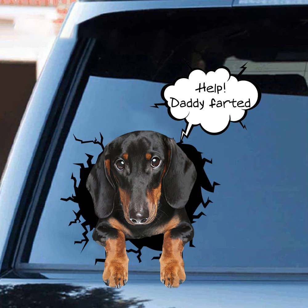 Help! Daddy Farted Dachshund 2 Car/ Door/ Fridge/ Laptop Sticker