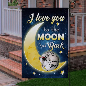 Dalmatian I Love You To The Moon And Back Garden Flag