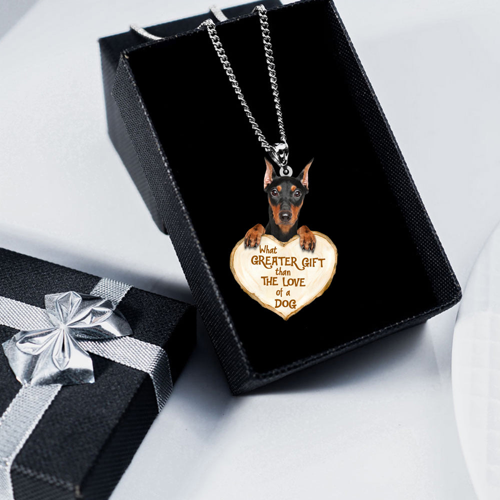 Doberman -What Greater Gift Than The Love Of Dog Stainless Steel Necklace