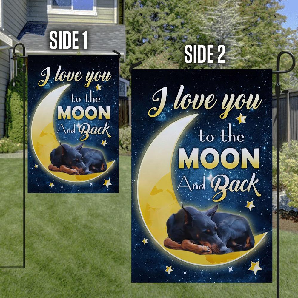 Doberman Pinscher I Love You To The Moon And Back Garden Flag