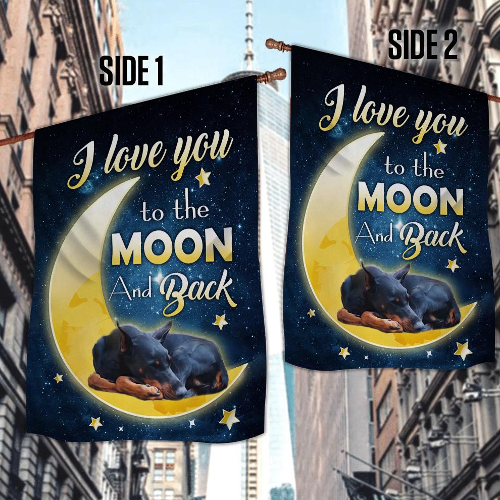 Doberman Pinscher I Love You To The Moon And Back Garden Flag