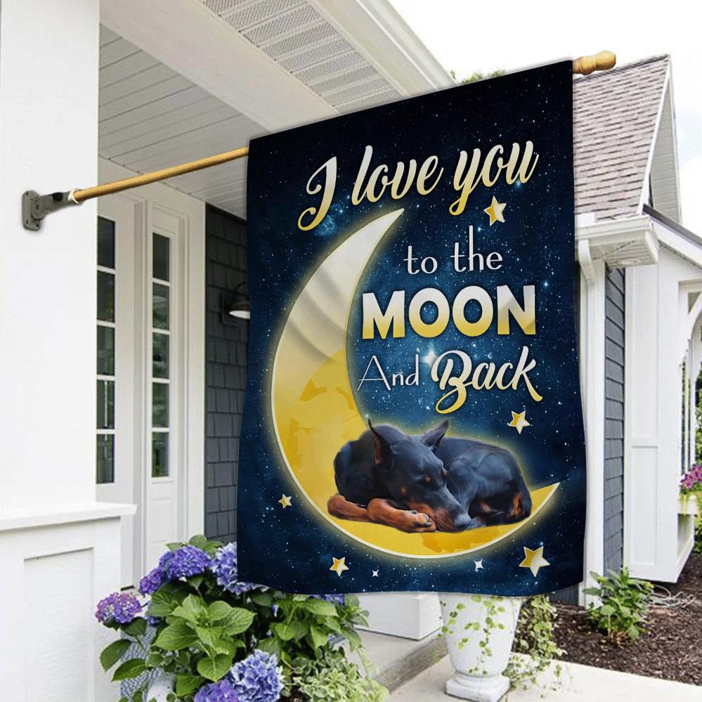 Doberman Pinscher I Love You To The Moon And Back Garden Flag