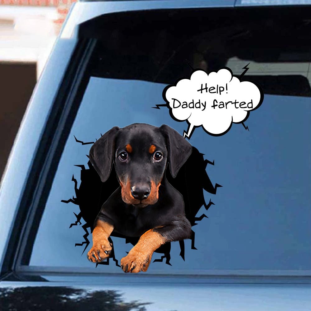 Help! Daddy Farted Doberman Car/ Door/ Fridge/ Laptop Sticker