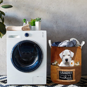 Dogo Argentino Laundry Today Or Naked Tomorrow Laundry Basket