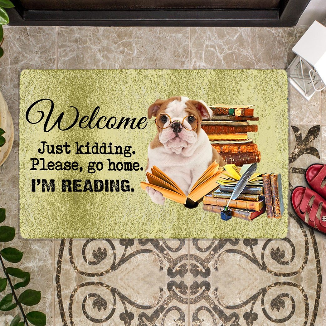 English Bulldog Doormat-Welcome.Just kidding. Please, go home. I'm Reading.