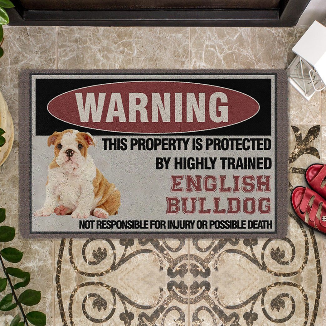 THIS PROPERTY IS PROTECTED BY HIGHLY TRAINED English Bulldog Doormat