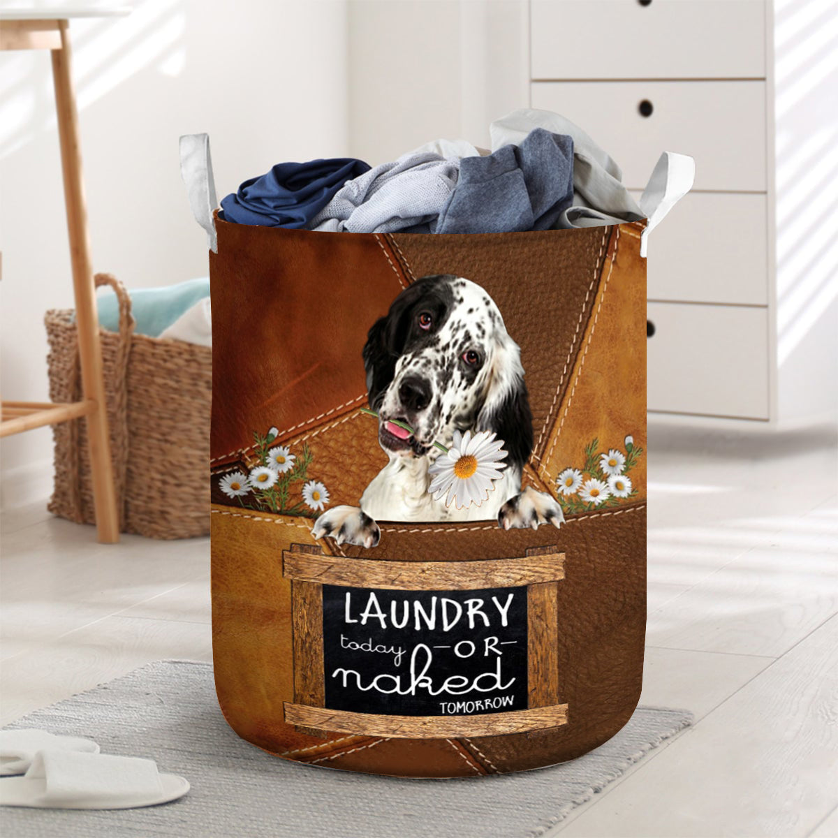 English Setter06 Laundry Today Or Naked Tomorrow Laundry Basket