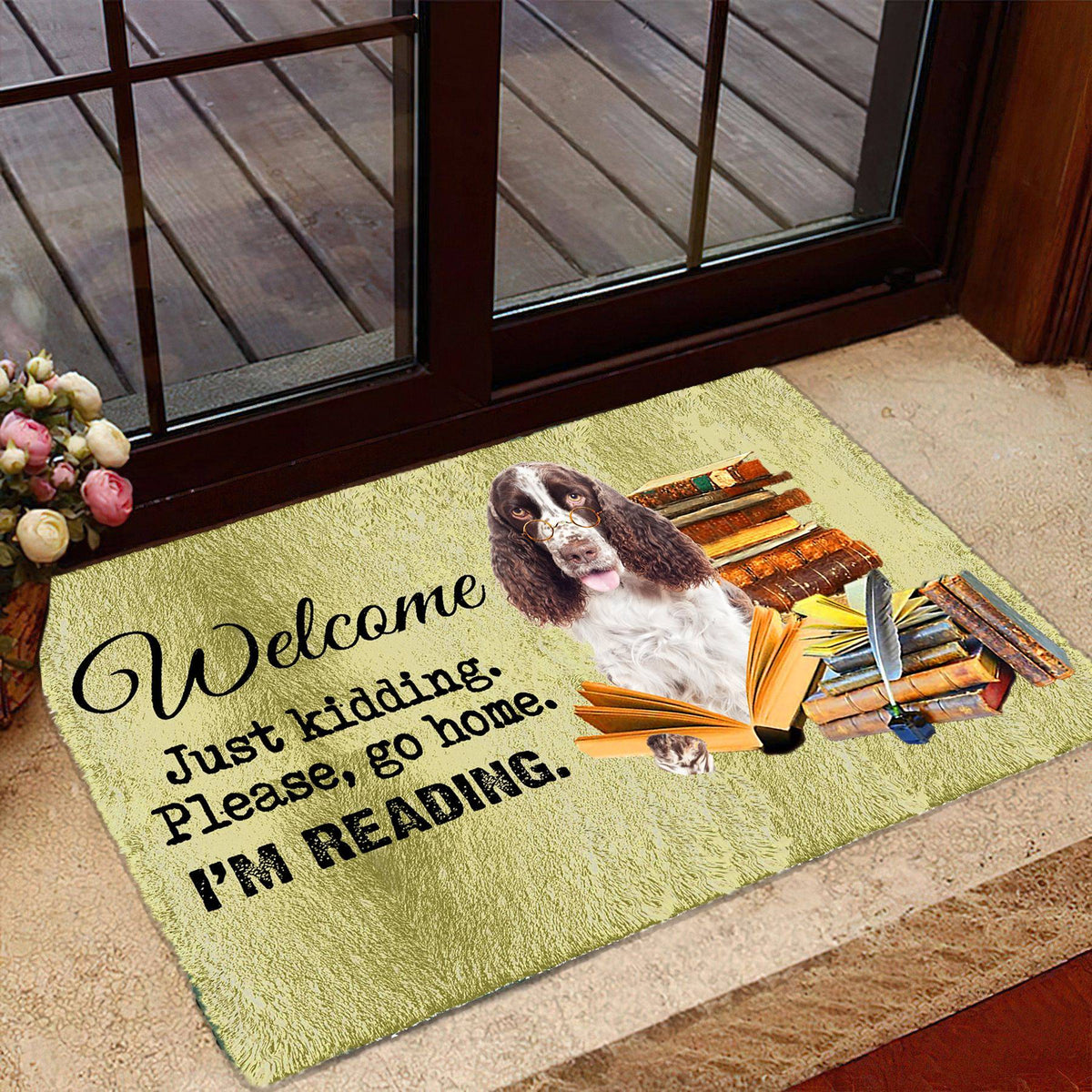 English Springer Spaniel Doormat-Welcome.Just kidding. Please, go home. I'm Reading.