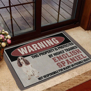 THIS PROPERTY IS PROTECTED BY HIGHLY TRAINED English Springer Spaniel Doormat