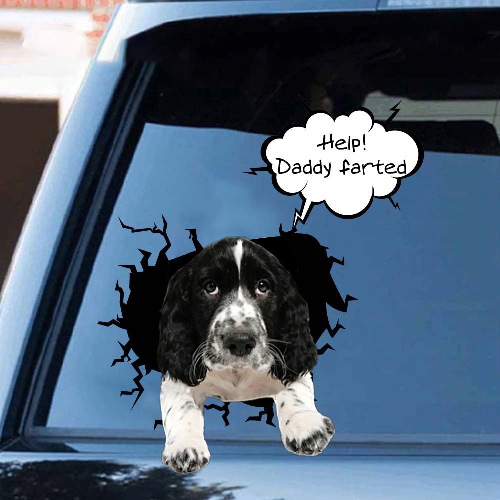 Help! Daddy Farted English Springer Spaniel 2 Car/ Door/ Fridge/ Laptop Sticker