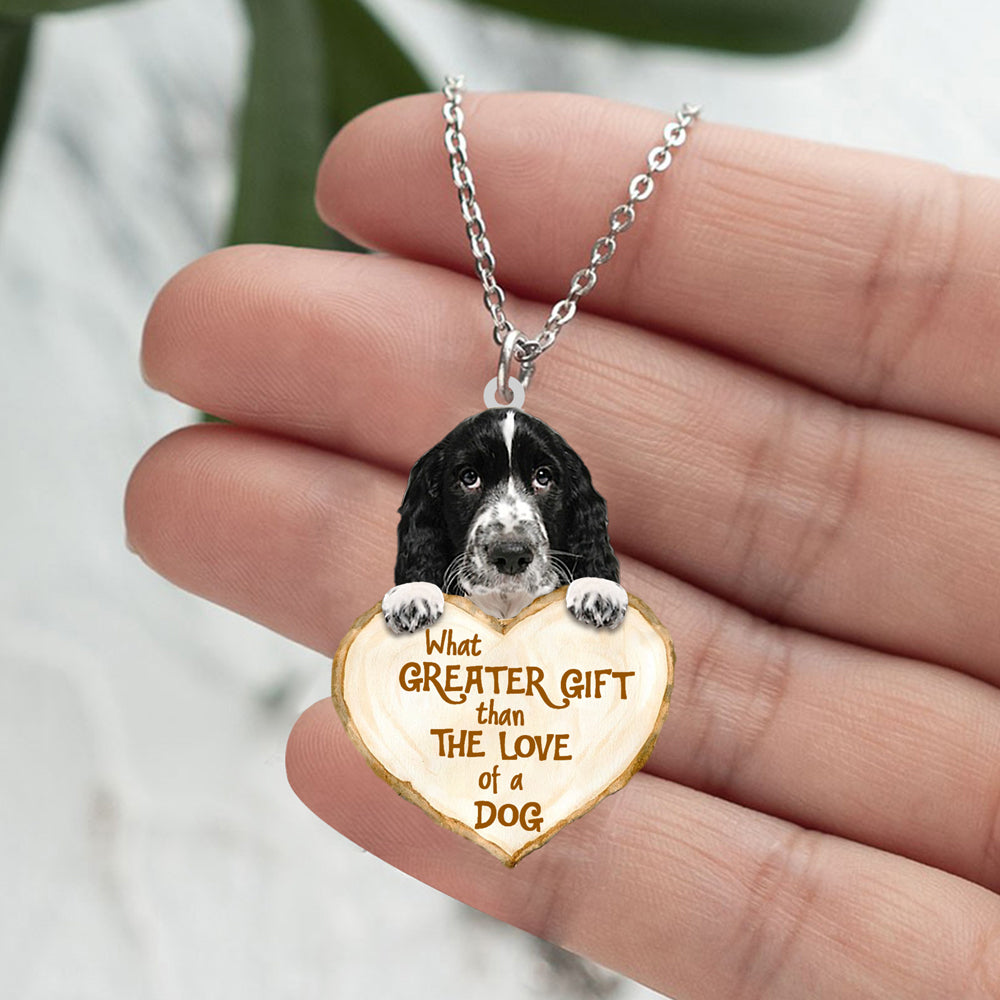 English Springer Spaniel 2 -What Greater Gift Than The Love Of Dog Stainless Steel Necklace
