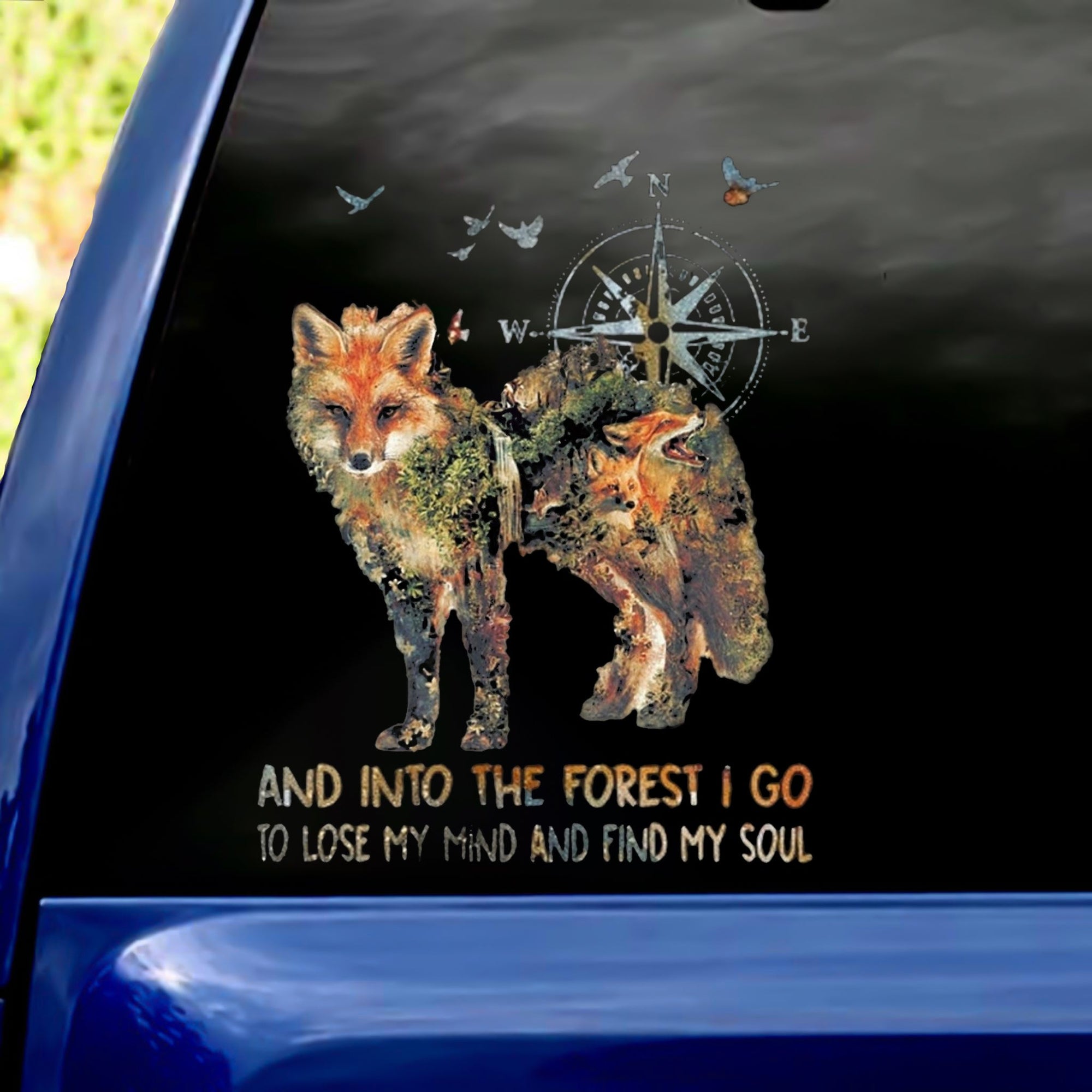 Fox Into The Forest I Go To Lose My Mind And Find My Soul Car/ Door/ Fridge/ Laptop Sticker V1