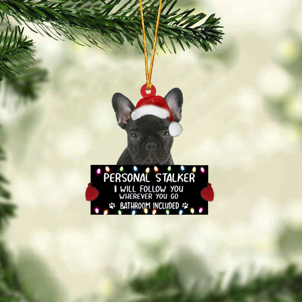 French Bulldog Personal Stalker Christmas Hanging Ornament