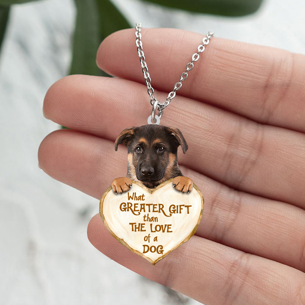 German Shepherd2  -What Greater Gift Than The Love Of Dog Stainless Steel Necklace