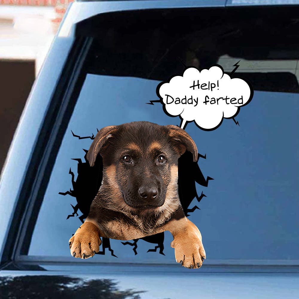 Help! Daddy Farted German Shepherd 2 Car/ Door/ Fridge/ Laptop Sticker