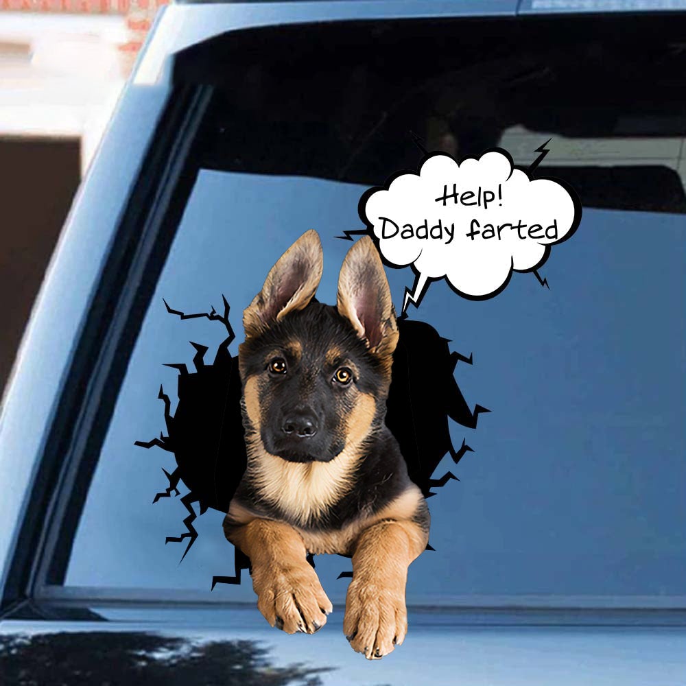 Help! Daddy Farted German Shepherd Car/ Door/ Fridge/ Laptop Sticker