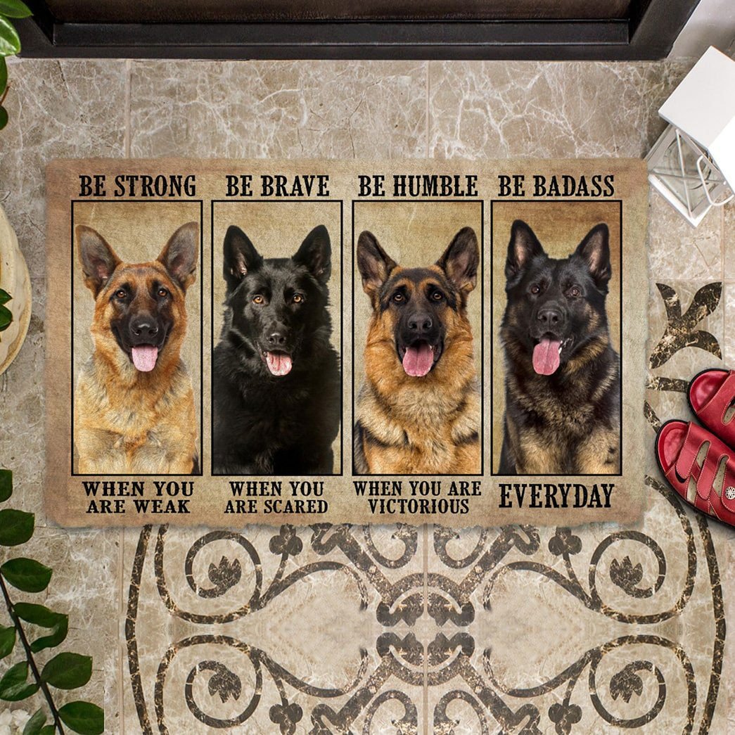German Sherpherd Be Strong Be Brave Be Humble Be Badass Doormat