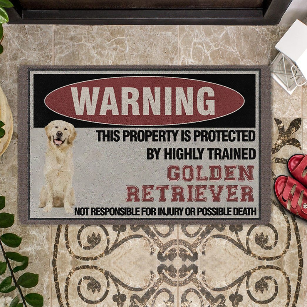 THIS PROPERTY IS PROTECTED BY HIGHLY TRAINED Golden Retriever Doormat