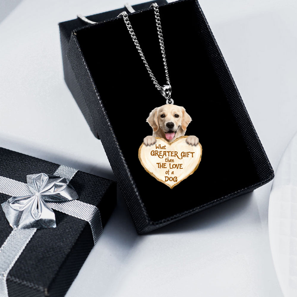 Golden Retriever1  -What Greater Gift Than The Love Of Dog Stainless Steel Necklace