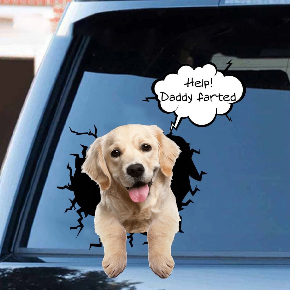 Help! Daddy Farted Golden Retriever 2 Car/ Door/ Fridge/ Laptop Sticker