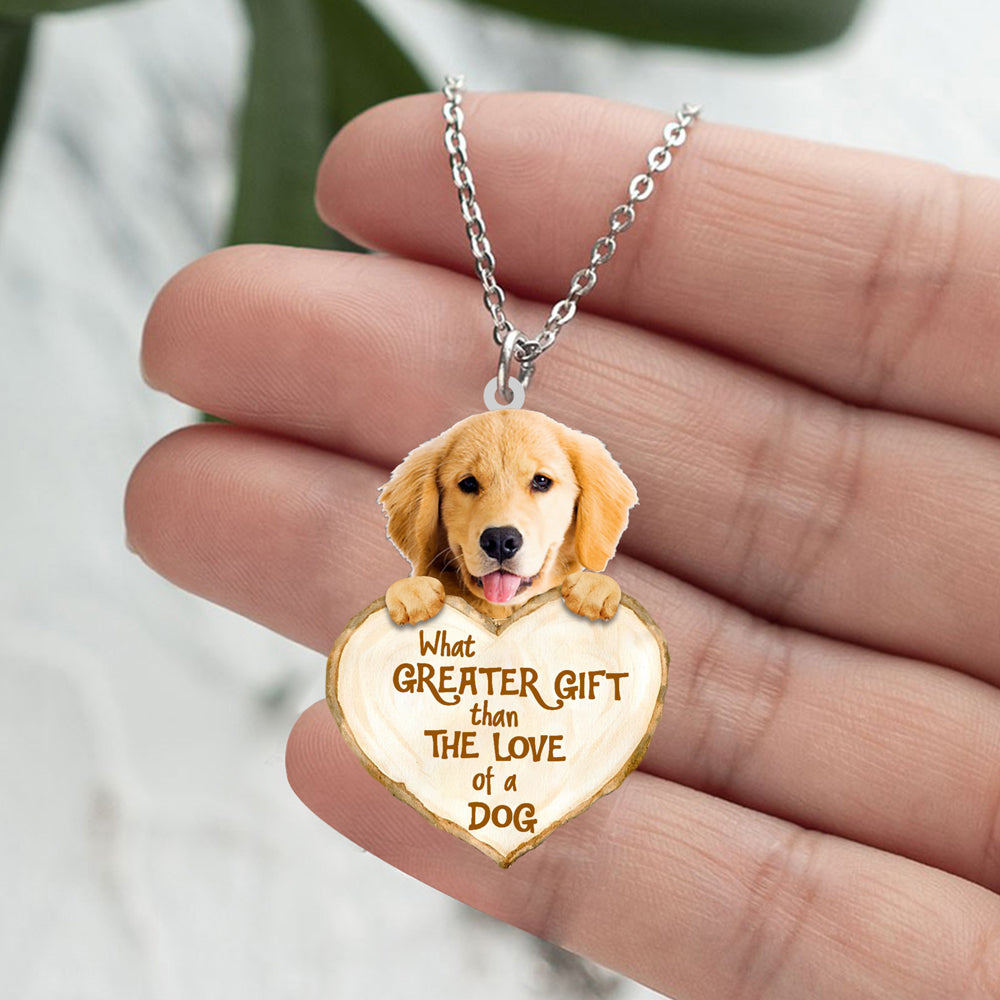 Golden Retriever3  -What Greater Gift Than The Love Of Dog Stainless Steel Necklace