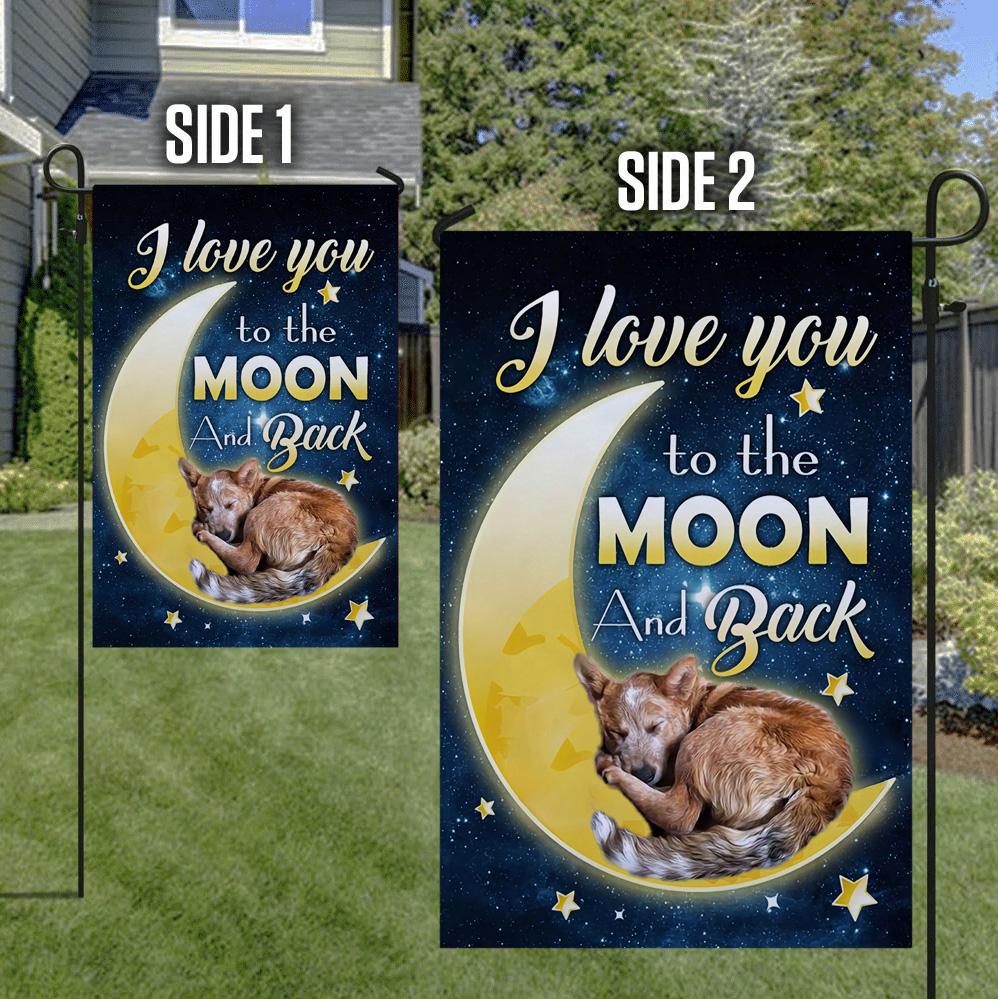 Heeler I Love You To The Moon And Back Garden Flag