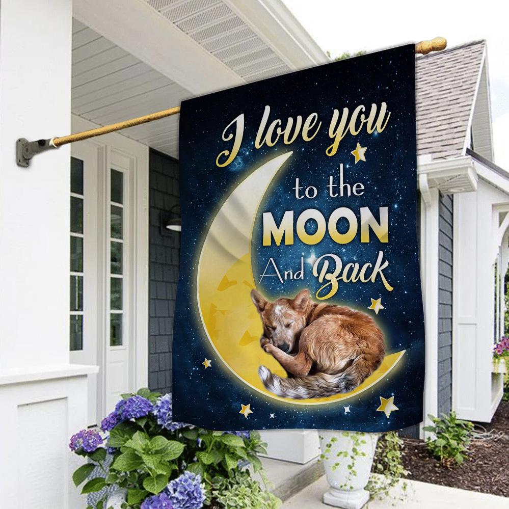 Heeler I Love You To The Moon And Back Garden Flag