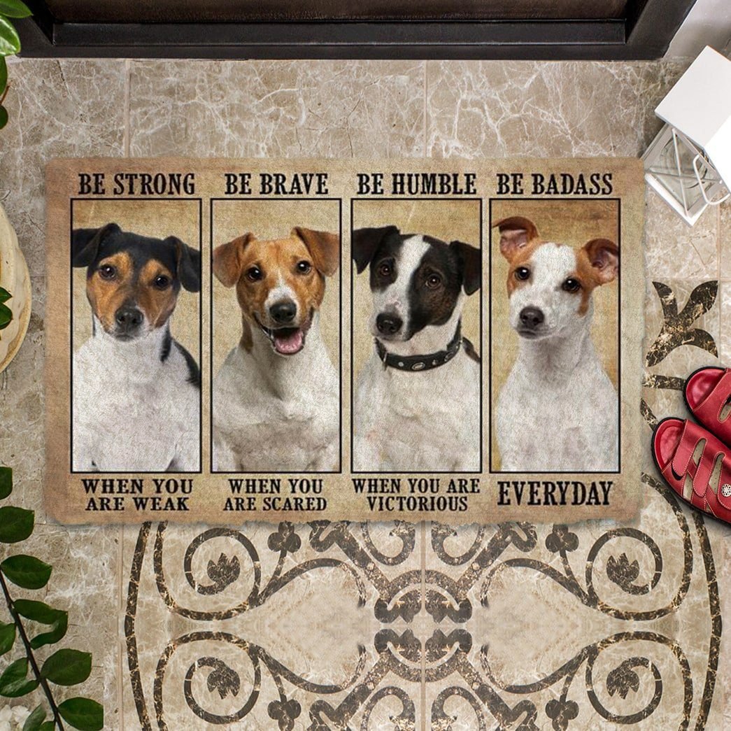 Jack Russell Terrier Be Strong Be Brave Be Humble Be Badass Doormat