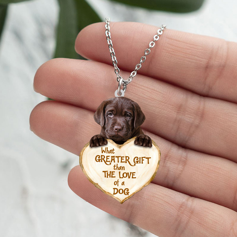Labrador Retriever 3 -What Greater Gift Than The Love Of Dog Stainless Steel Necklace