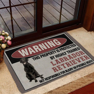 THIS PROPERTY IS PROTECTED BY HIGHLY TRAINED Black Labrador Retriever Doormat